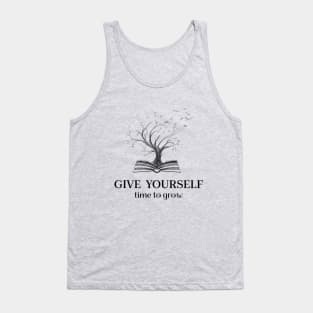 Give yourself time to grow - Book and tree Tank Top